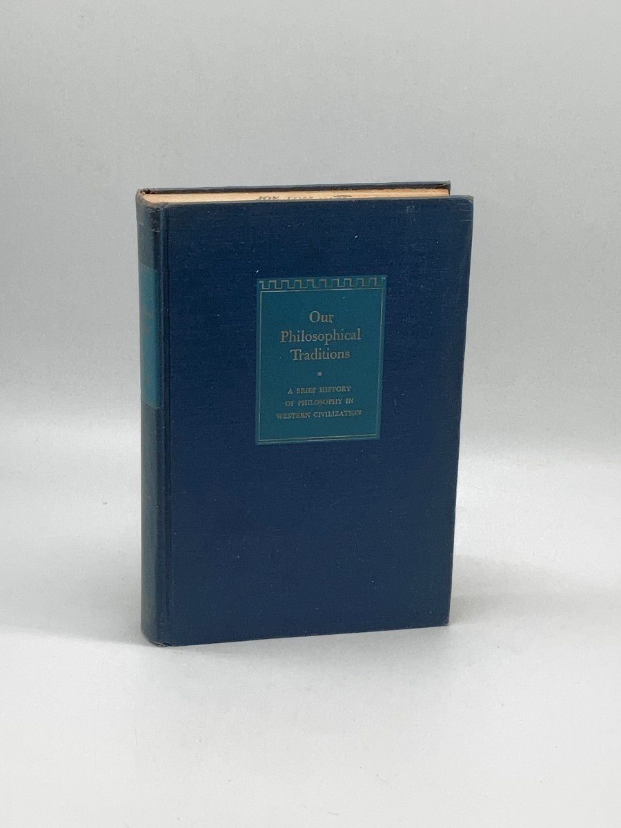 Image for Our Philosophical Traditions A Brief History of Philosophy in Western Civilization Our Philosophical Traditions A Brief History of Philosophy in Western Civilization