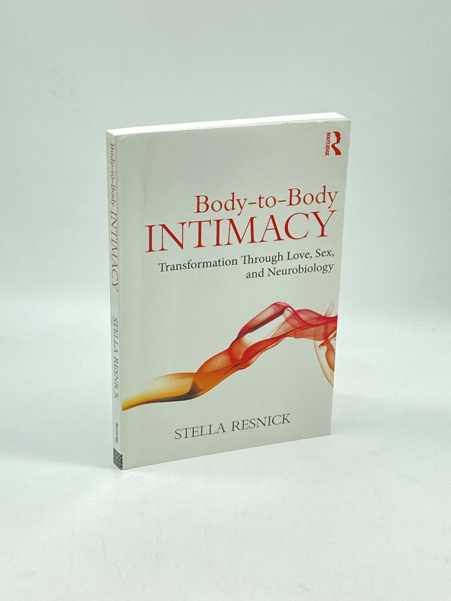 Image for Body-To-Body Intimacy Transformation through Love, Sex, and Neurobiology Body-To-Body Intimacy Transformation through Love, Sex, and Neurobiology