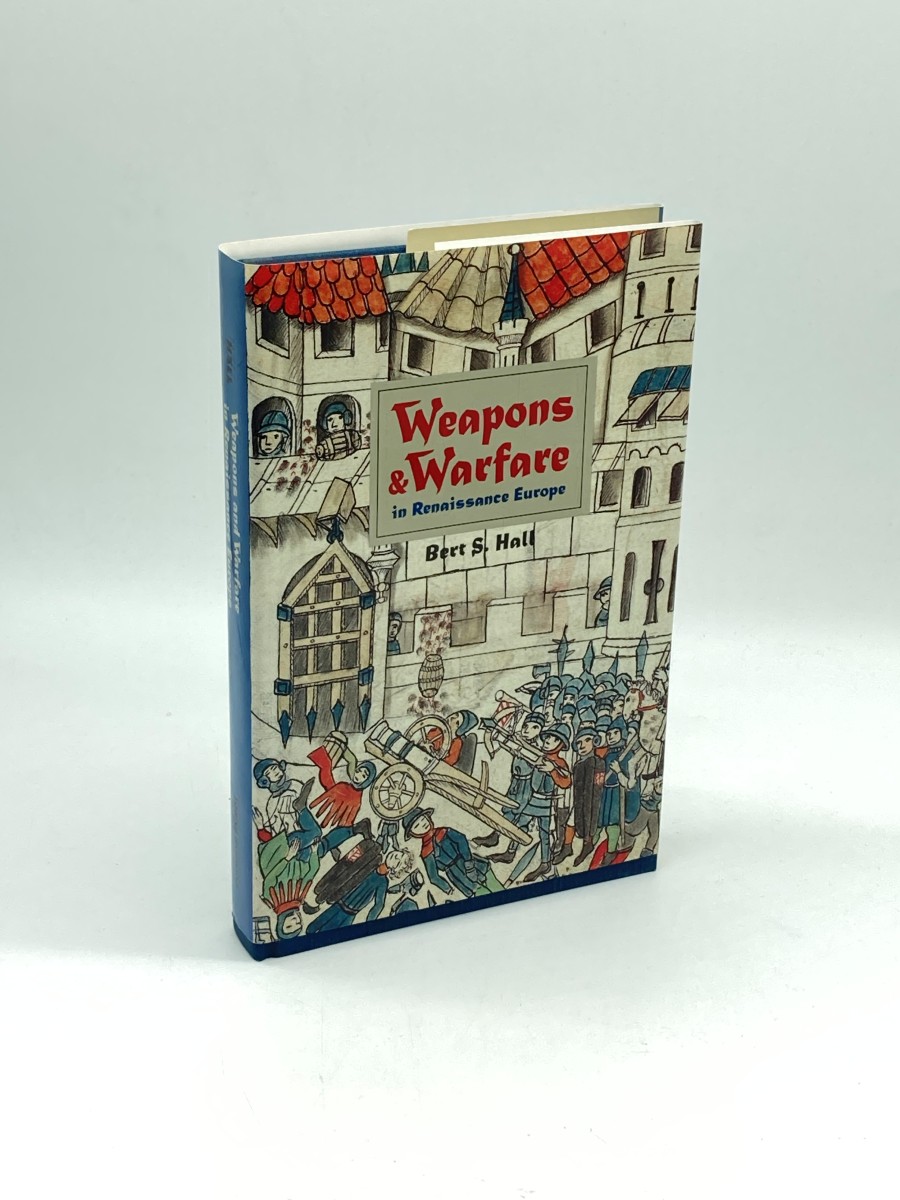 Image for Weapons and Warfare in Renaissance Europe Gunpowder, Technology, and Tactics Weapons and Warfare in Renaissance Europe Gunpowder, Technology, and Tactics