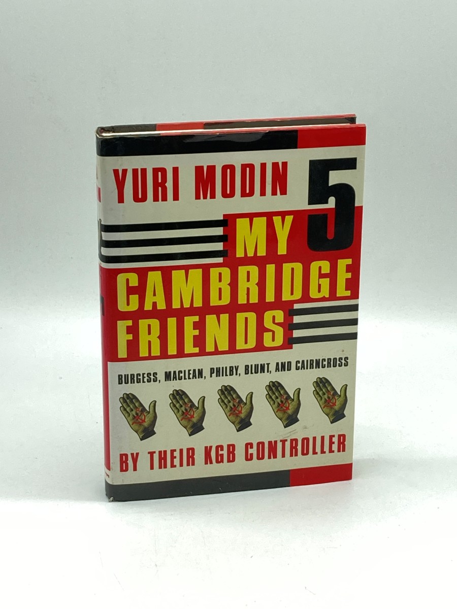 Image for My 5 Cambridge Friends Burgess, MacLean, Philby, Blunt, and Cairncross by Their KGB Controller My 5 Cambridge Friends Burgess, MacLean, Philby, Blunt, and Cairncross by Their KGB Controller