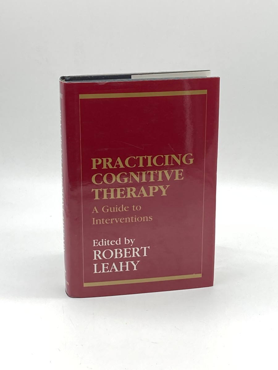 Practicing Cognitive Therapy (First Printing) A Guide to Interventions