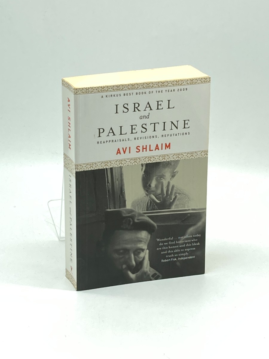 Israel and Palestine Reappraisals, Revisions, Refutations