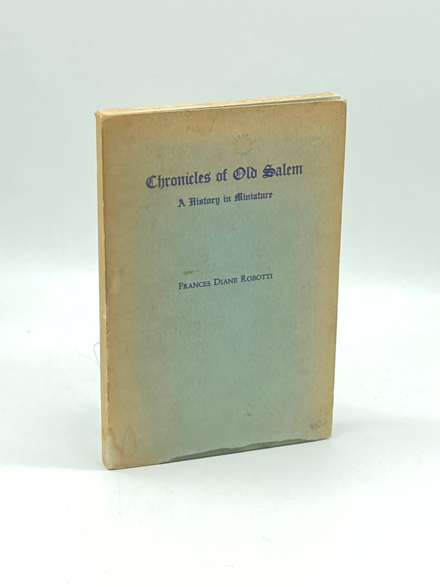 Chronicles of Old Salem A History in Miniature