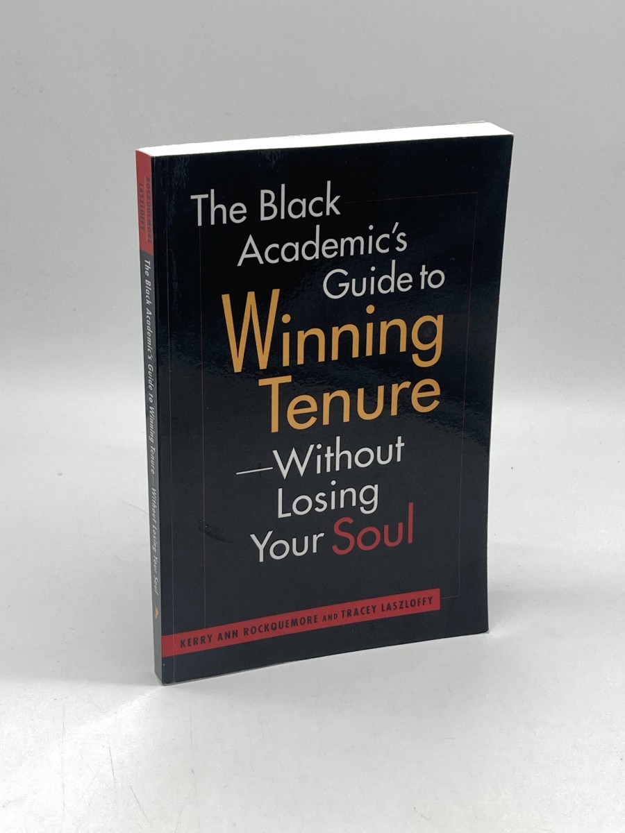 The Black Academic's Guide Tenure-Without Losing Your Soul