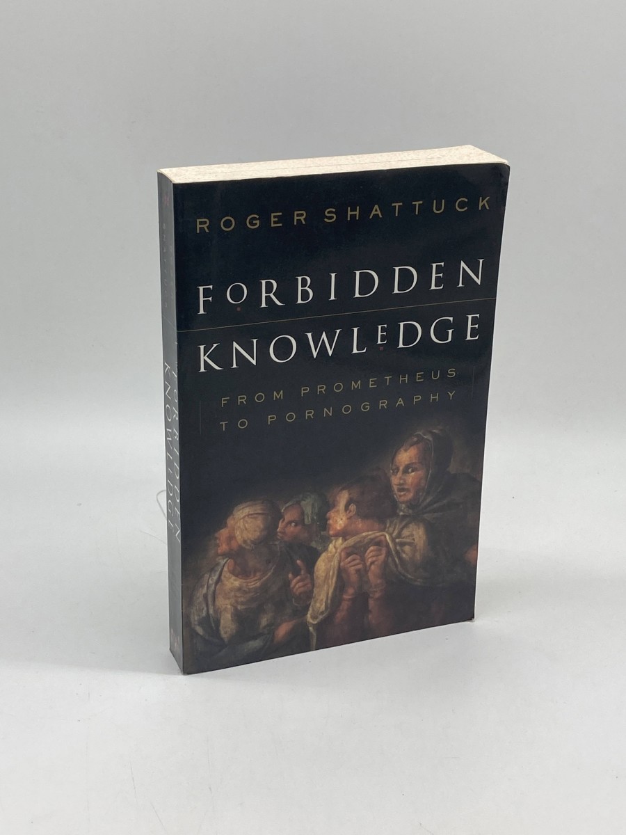 Forbidden Knowledge From Prometheus to Pornography