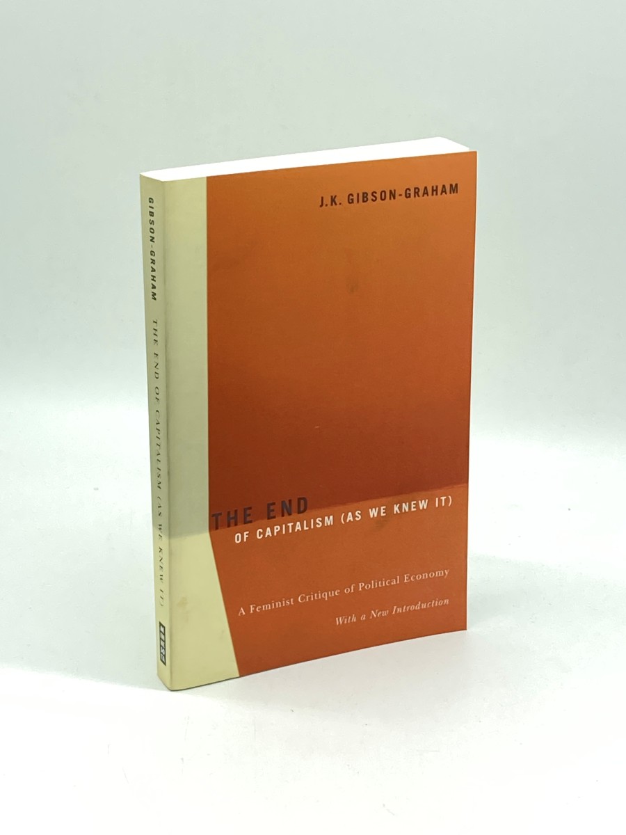 Image for The End of Capitalism A Feminist Critique of Political Economy The End of Capitalism A Feminist Critique of Political Economy