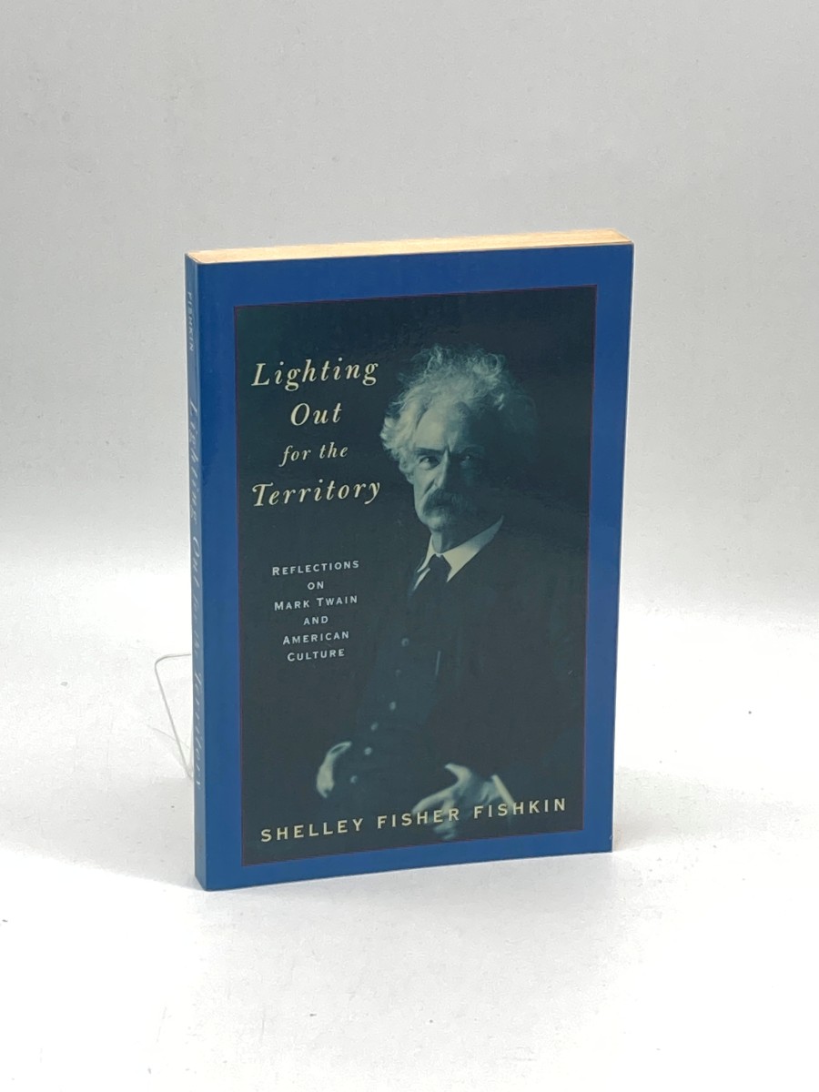 Image for Lighting out for the Territory Reflections on Mark Twain and American Culture Lighting out for the Territory Reflections on Mark Twain and American Culture