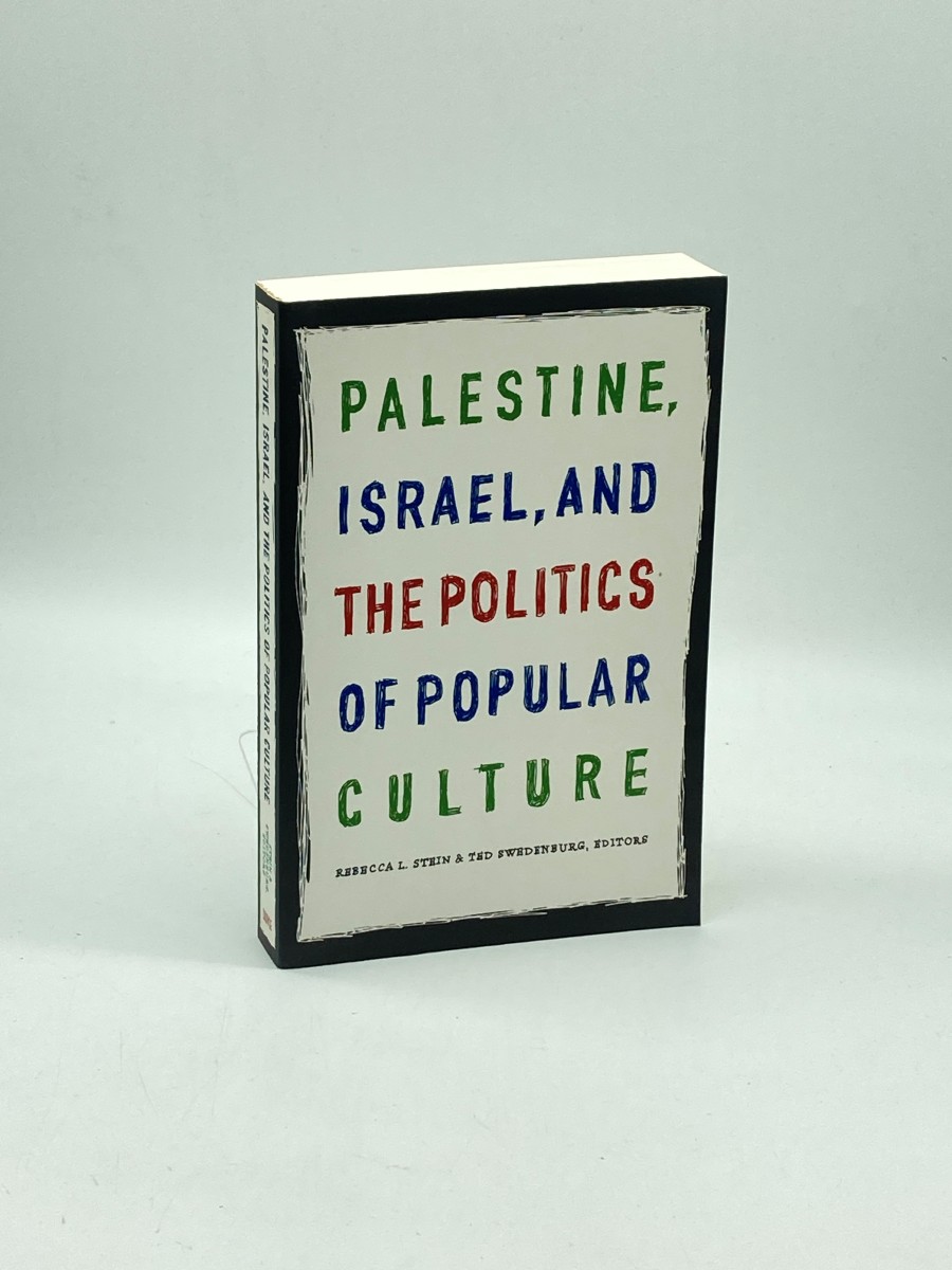 Image for Palestine, Israel, and the Politics of Popular Culture Palestine, Israel, and the Politics of Popular Culture
