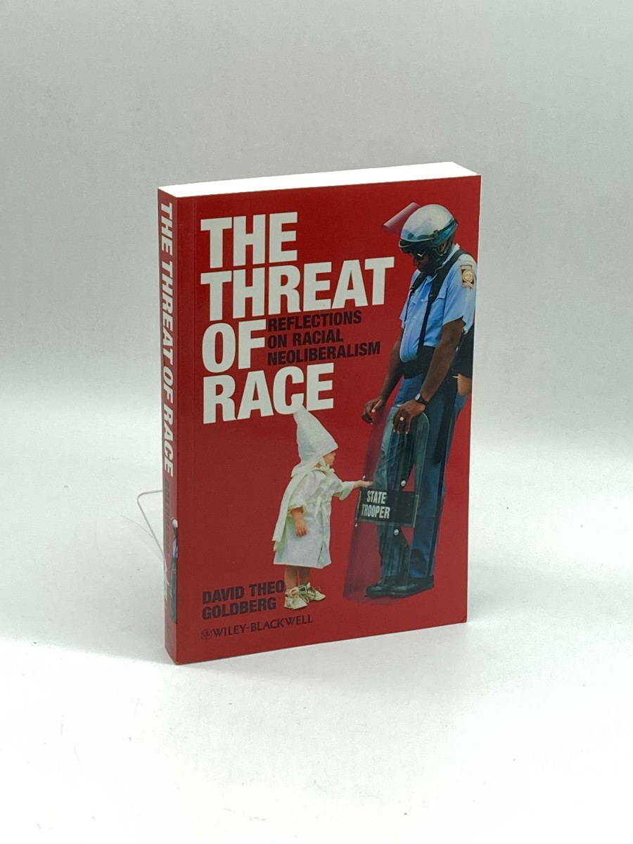 Image for The Threat of Race Reflections on Racial Neoliberalism The Threat of Race Reflections on Racial Neoliberalism