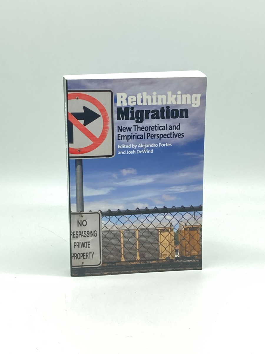 Rethinking Migration New Theoretical and Empirical Perspectives