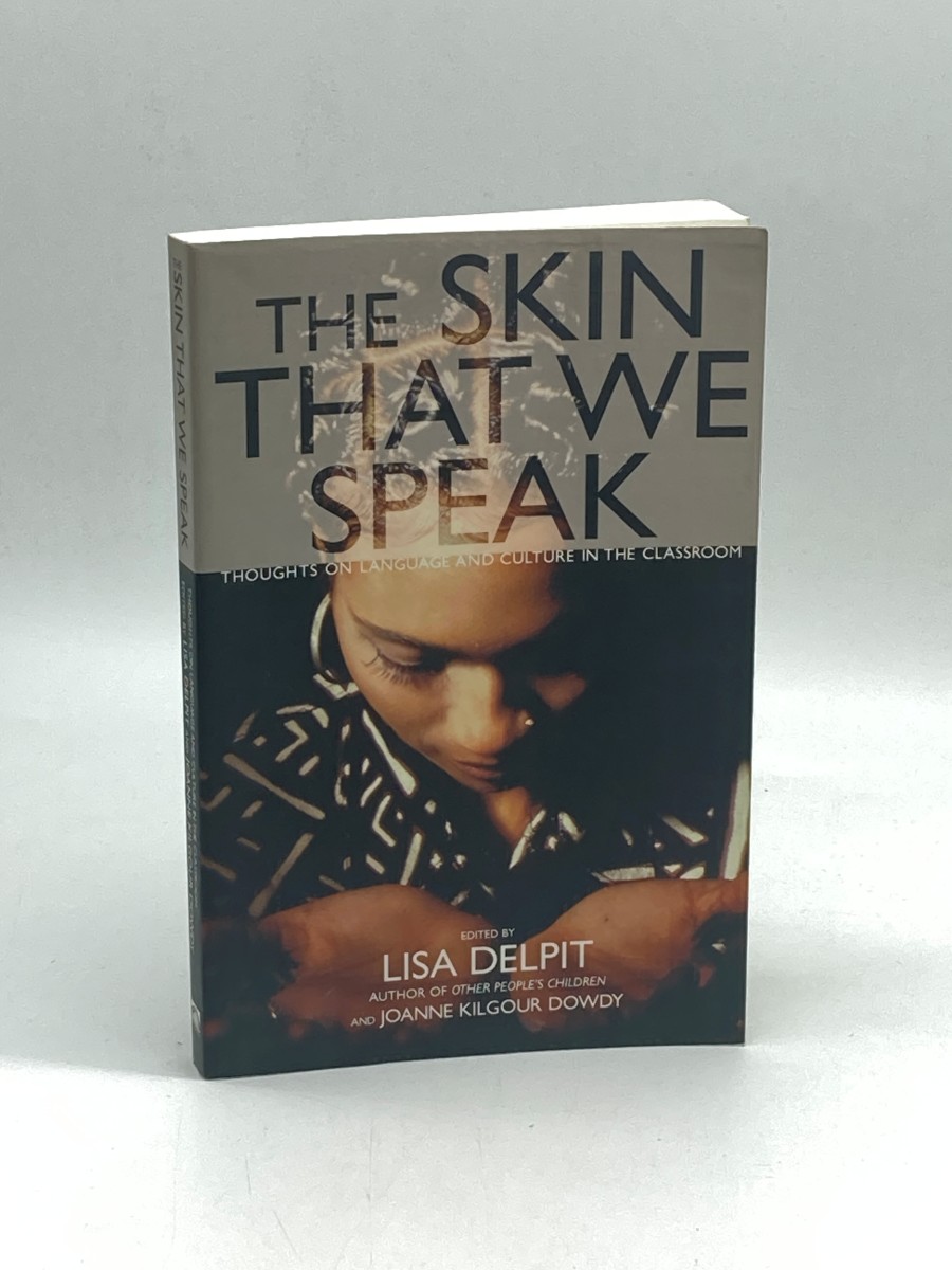 The Skin That We Speak Thoughts on Language and Culture in the Classroom