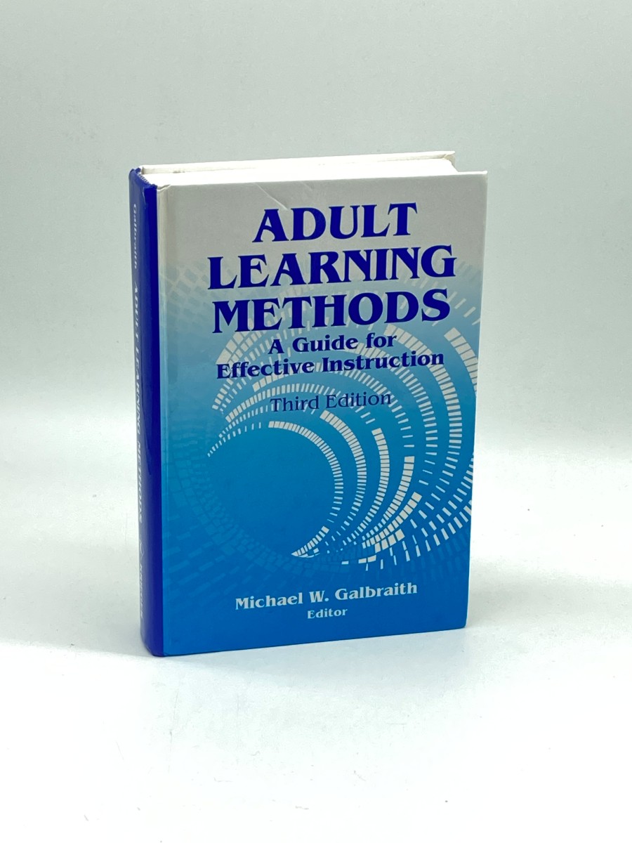 Adult Learning Methods A Guide for Effective Instruction