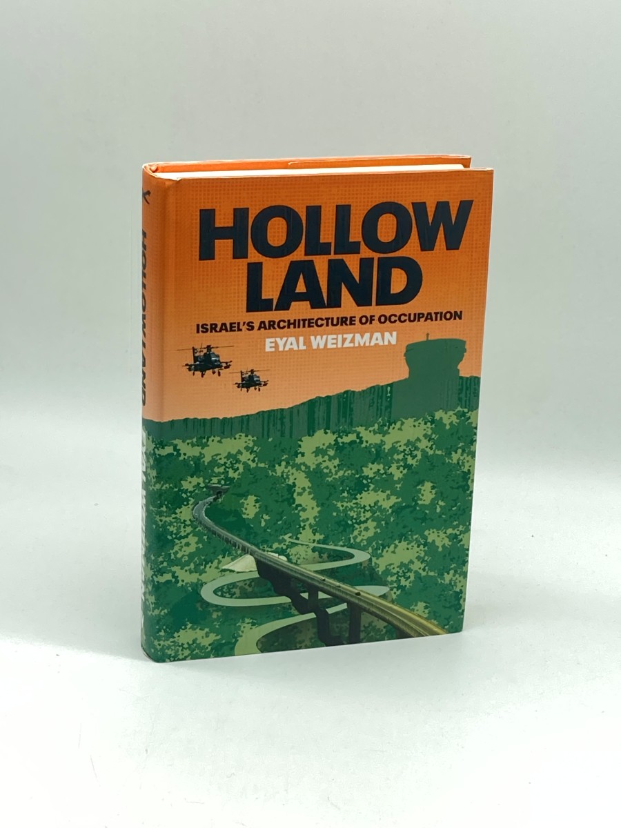 Hollow Land (First Printing) Israel's Architecture of Occupation