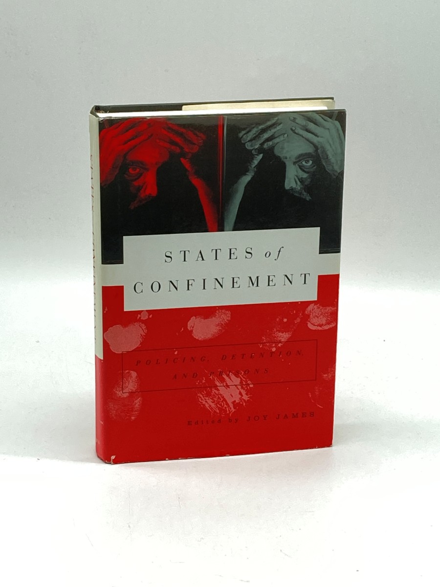 States of Confinement Policing, Detention, and Prisons