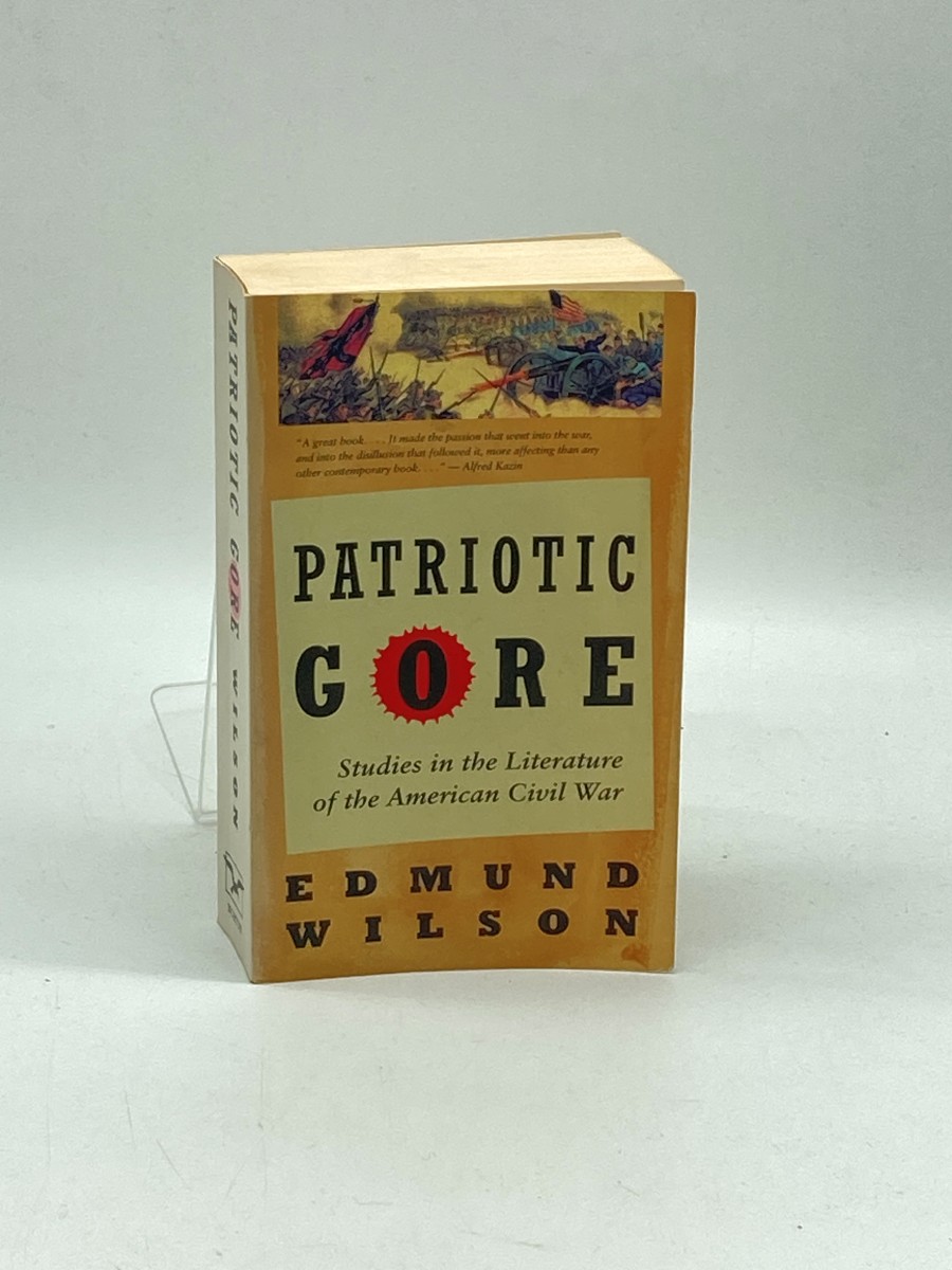 Patriotic Gore Studies in the Literature of the American Civil War