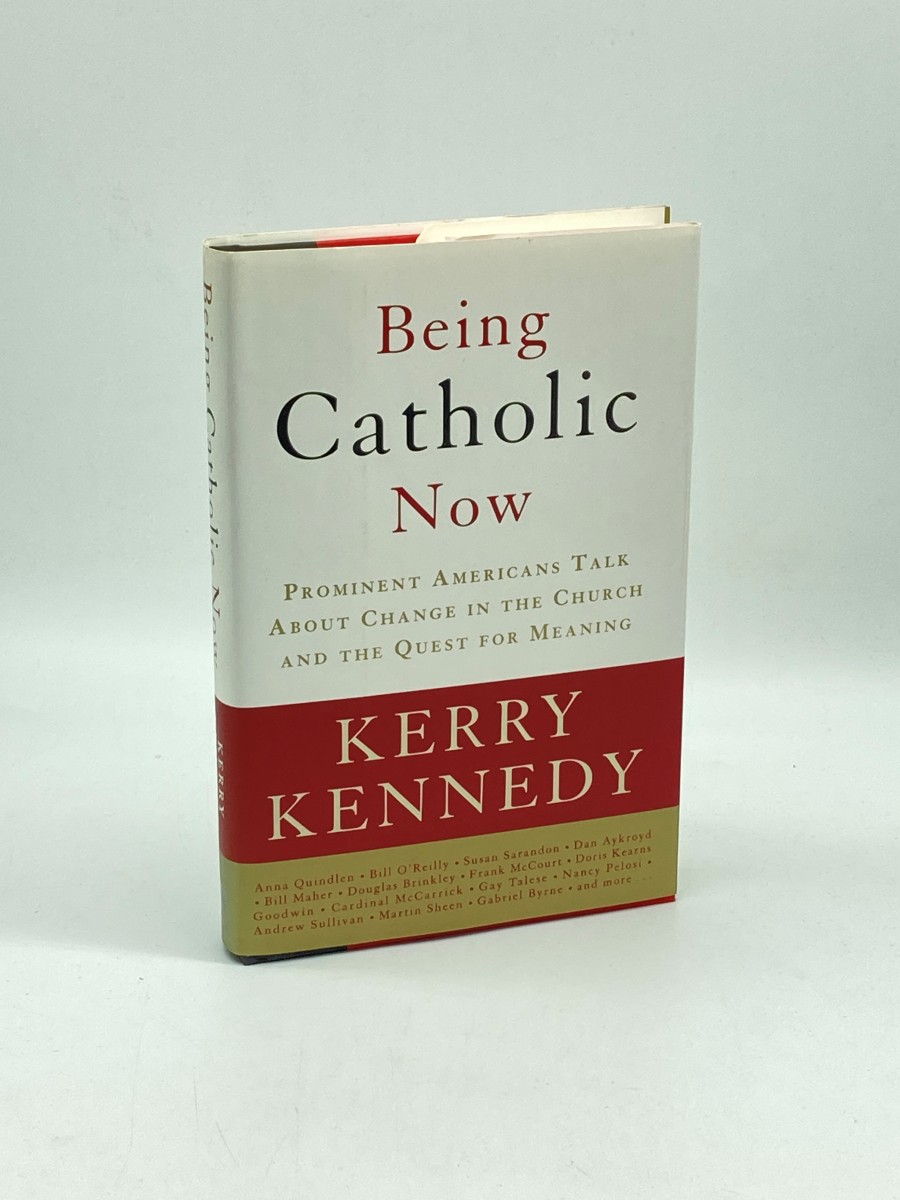 Being Catholic Now (Signed) (First Printing) Prominent Americans Talk about Change in the Church and the Quest for Meaning