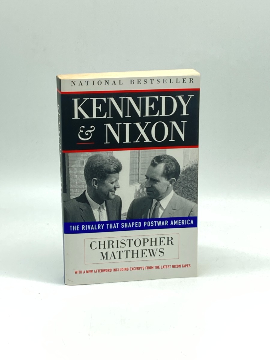 Image for Kennedy and Nixon The Rivalry That Shaped Postwar America Kennedy and Nixon The Rivalry That Shaped Postwar America