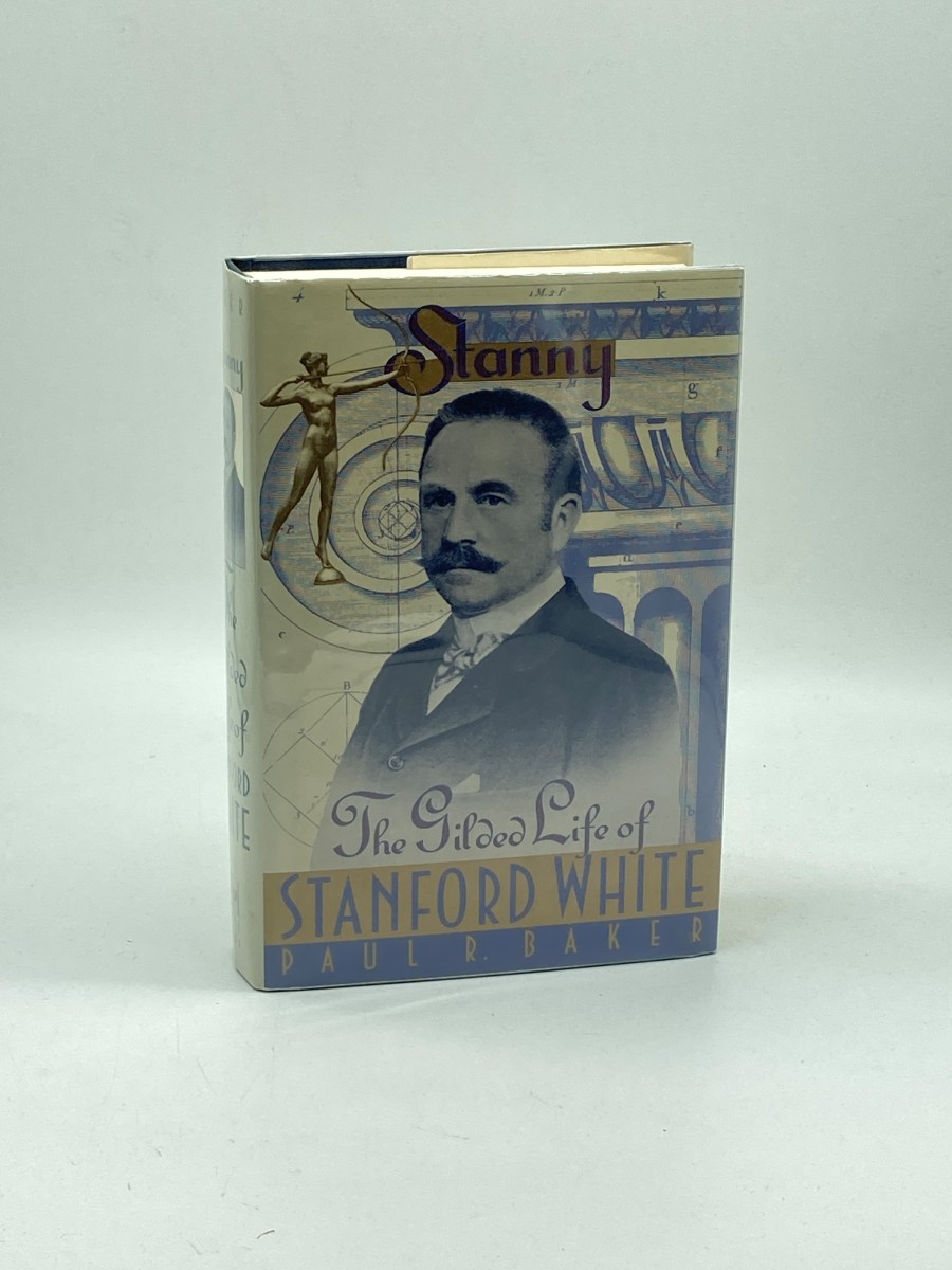 Stanny (First Printing) The Gilded Life of Stanford White