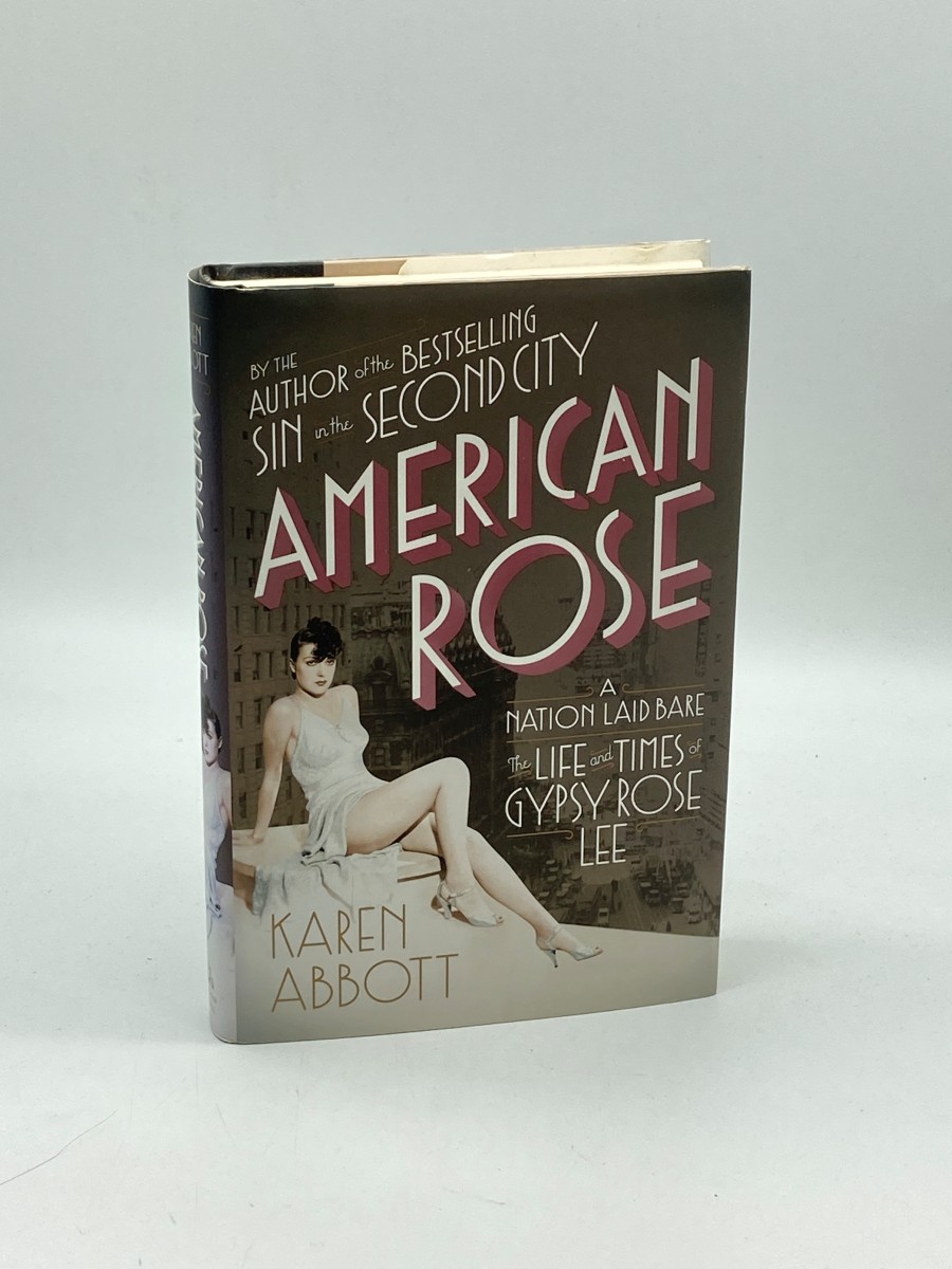 American Rose (First Printing) A Nation Laid Bare: the Life and Times of Gypsy Rose Lee