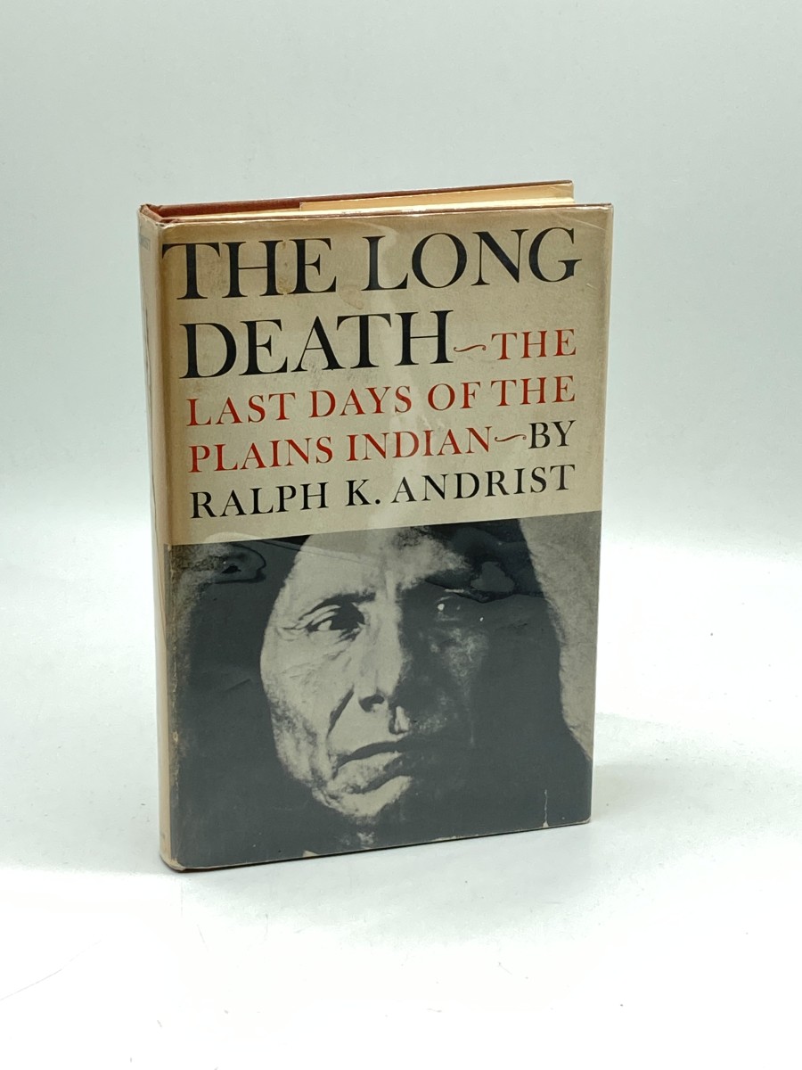 The Long Death The Last Days of the Plains Indian