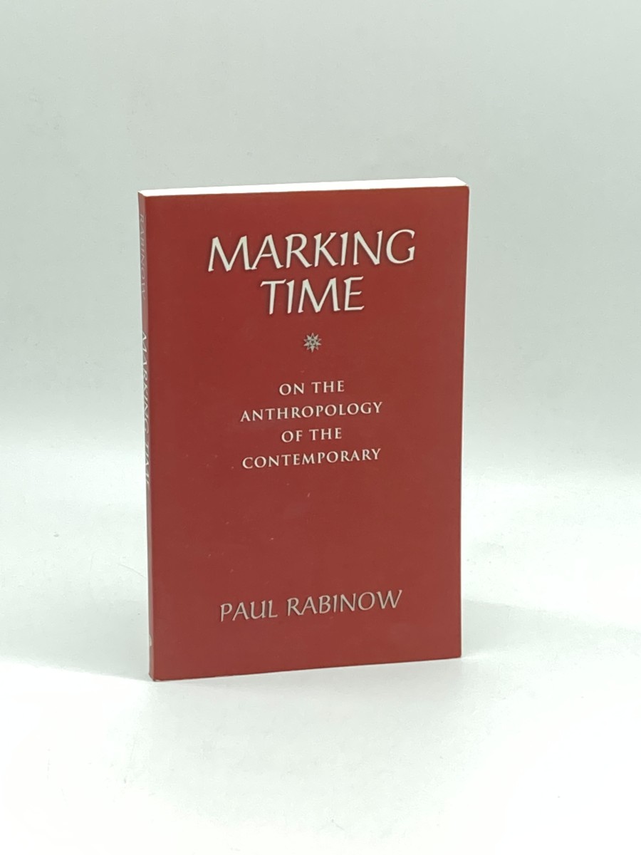 Marking Time On the Anthropology of the Contemporary
