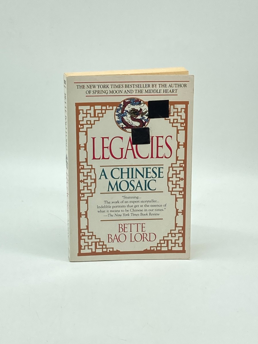 Legacies A Chinese Mosaic