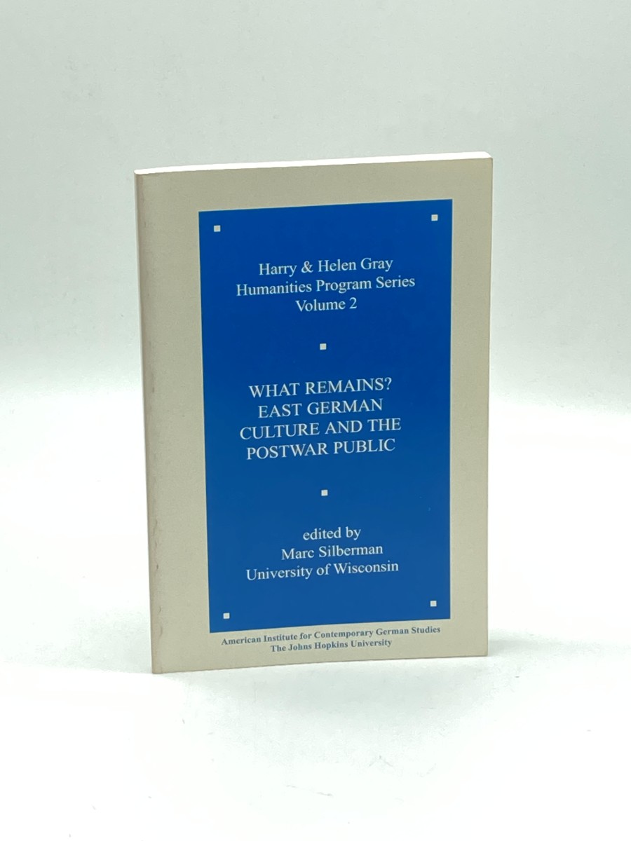 What Remains East German Culture and the Postwar Public