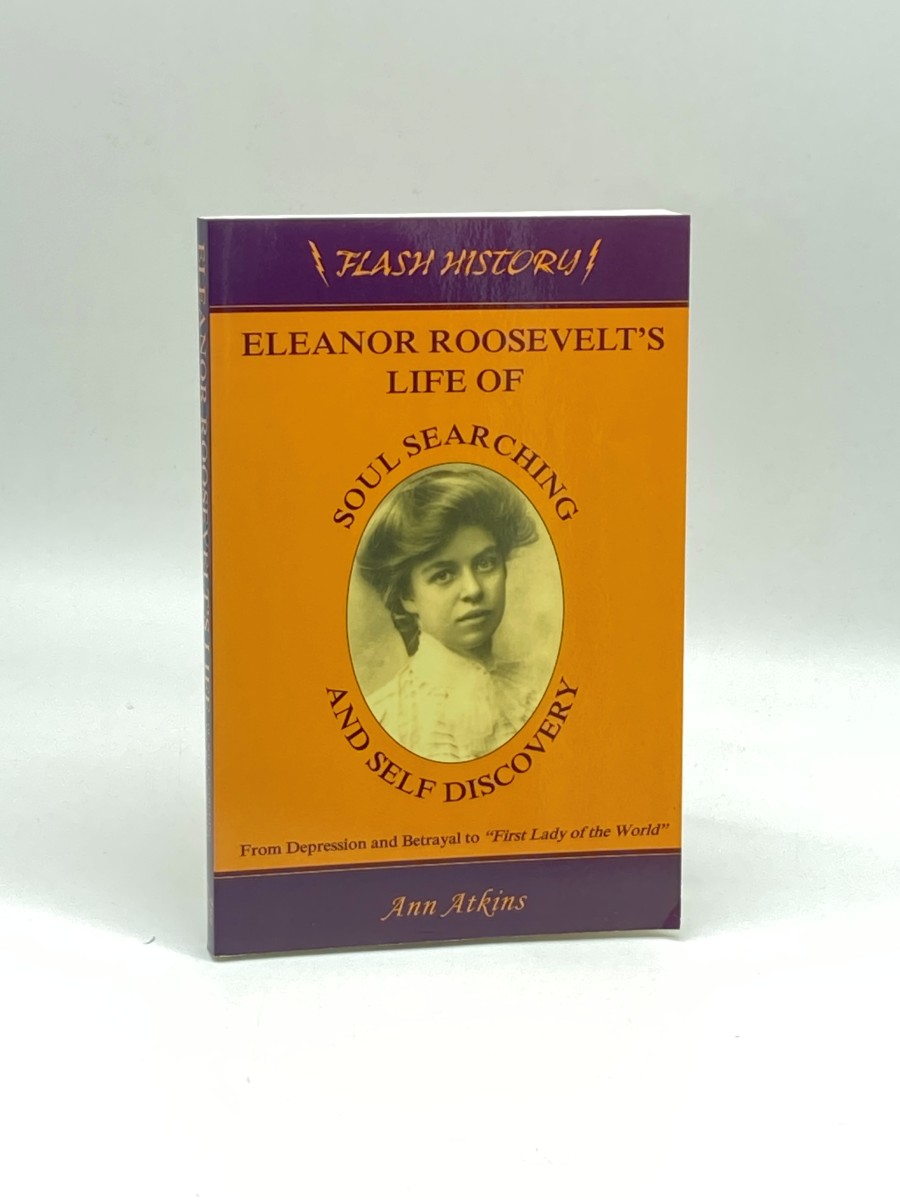 Eleanor Roosevelt's Life of Soul Searching and Self-Discovery (First Printing)