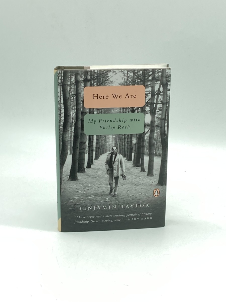 Here We Are (First Printing) My Friendship with Philip Roth