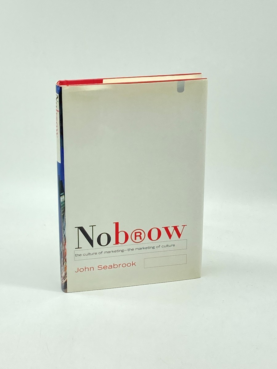 Nobrow The Culture of Marketing - the Marketing of Culture
