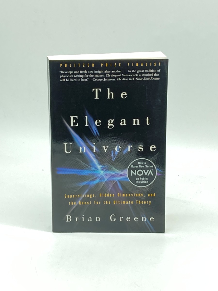 The Elegant Universe Superstrings, Hidden Dimensions, and the Quest for the Ultimate Theory