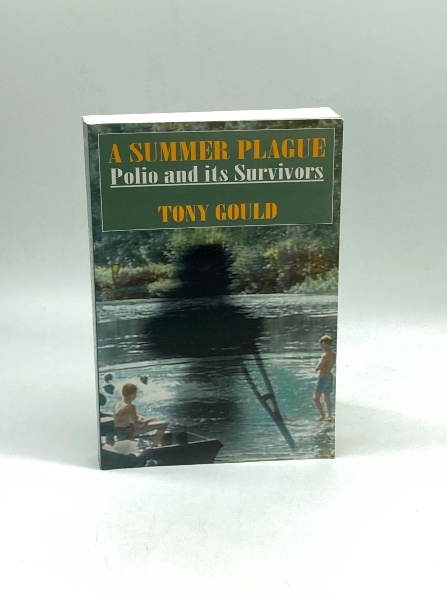 A Summer Plague Polio and its Survivors