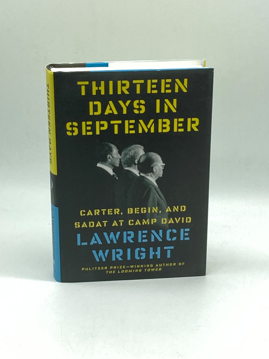 Thirteen Days in September Carter, Begin, and Sadat At Camp David