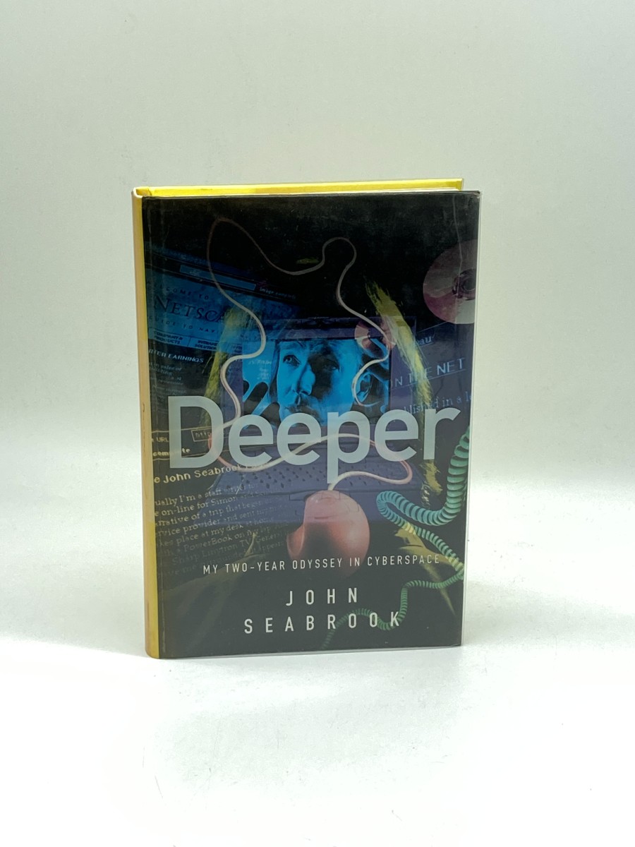 Deeper (First Printing) My Two-Year Odyssey in Cyberspace