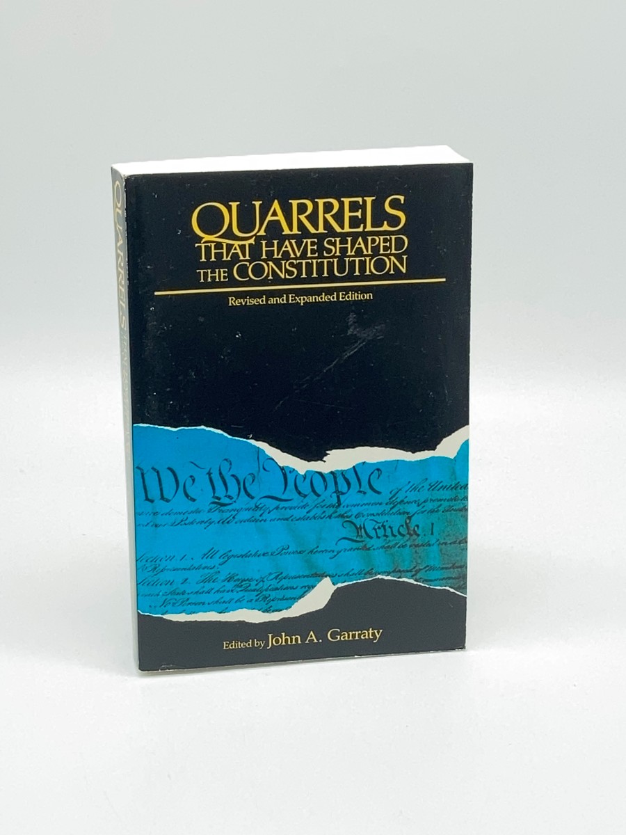 Quarrels That Have Shaped the Constitution