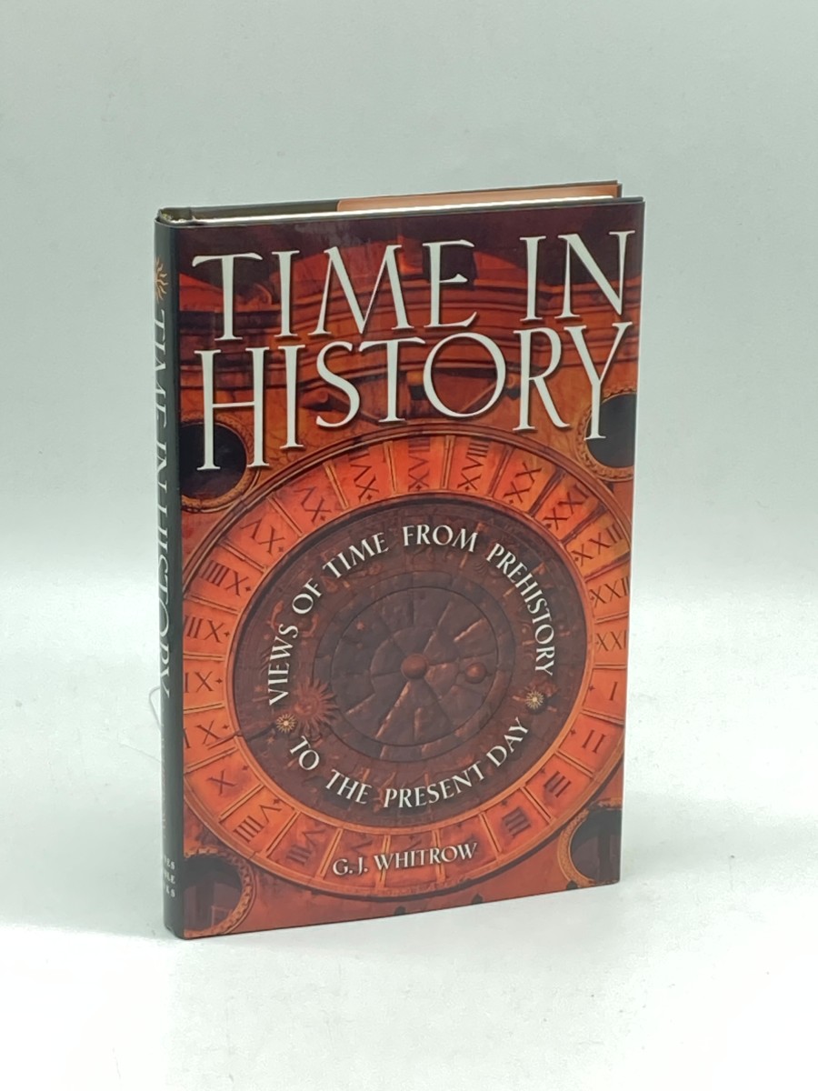 Time in History Views of Time from Prehistory to the Present Day