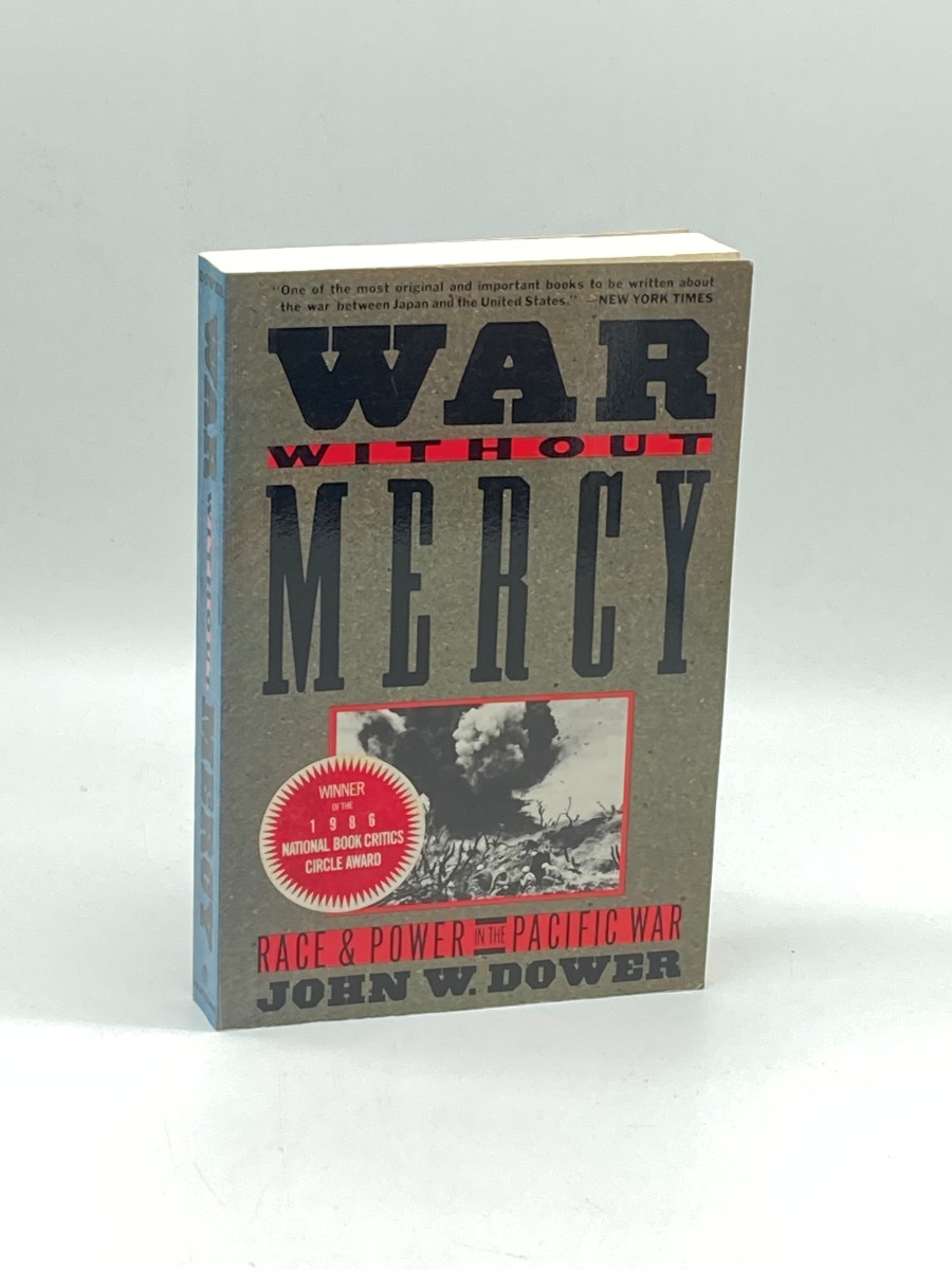 War Without Mercy Race and Power in the Pacific War