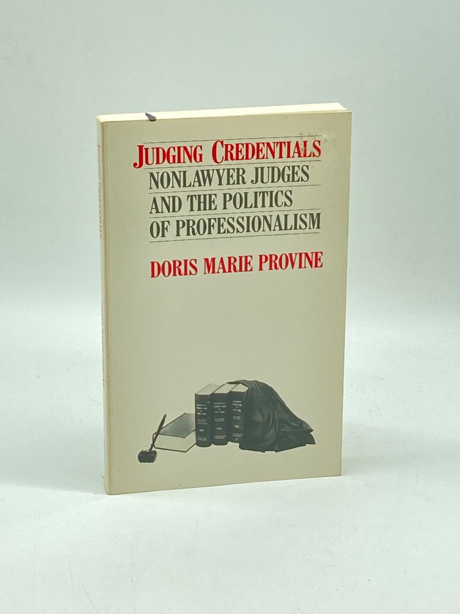Judging Credentials Nonlawyer Judges and the Politics of Professionalism