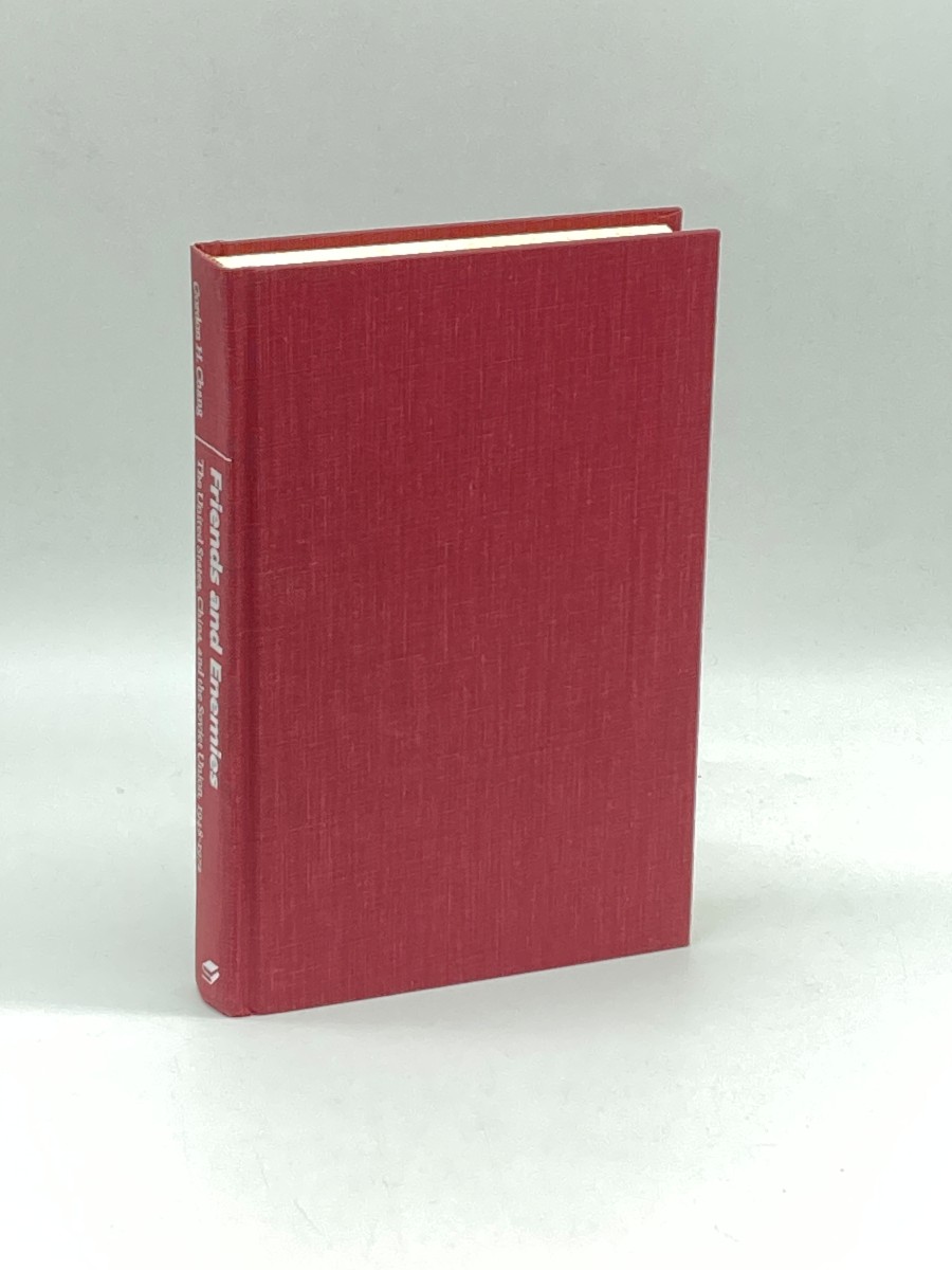 Friends and Enemies The United States, China, and the Soviet Union, 1948-1972