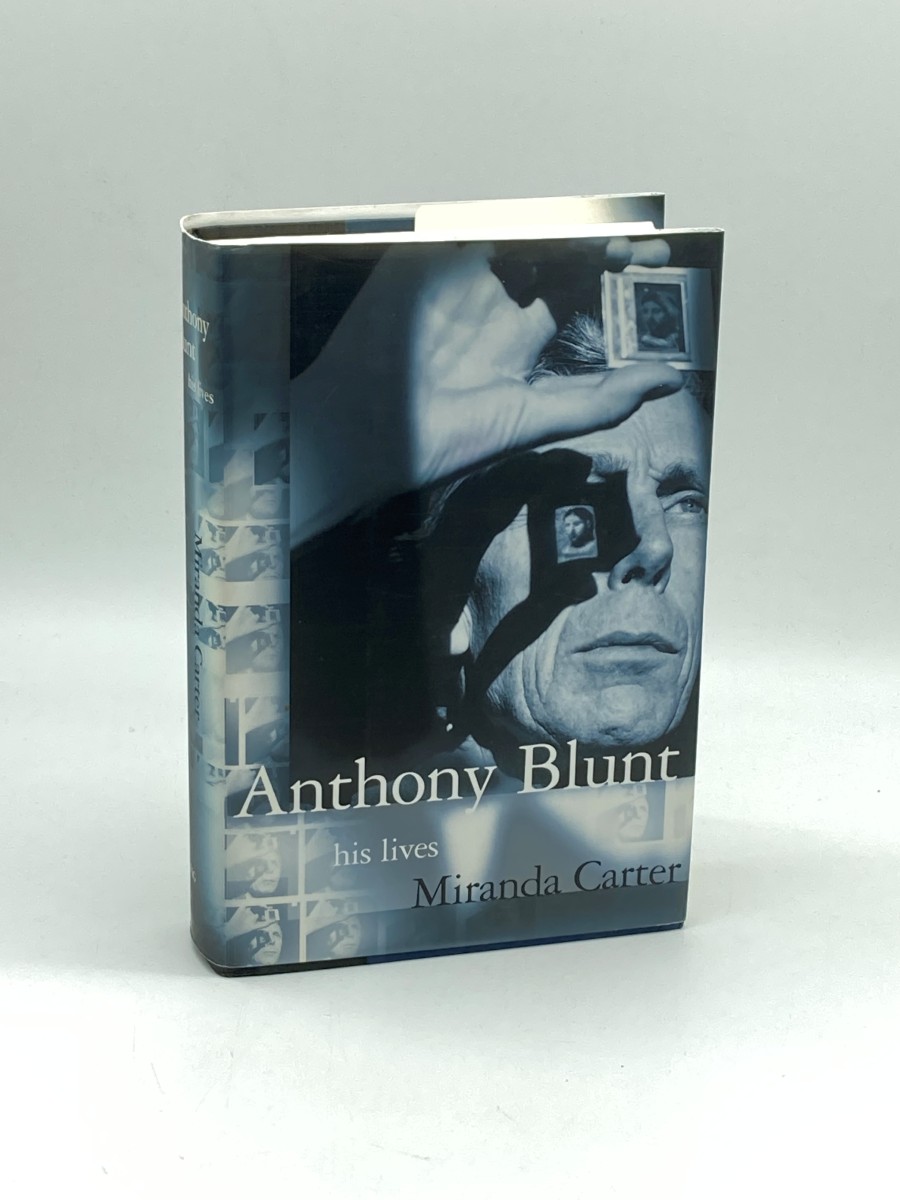 Anthony Blunt His Lives