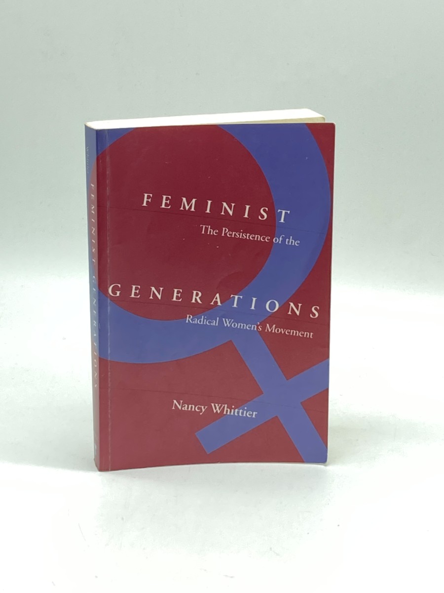 Feminist Generations The Persistence of the Radical Women's Movement