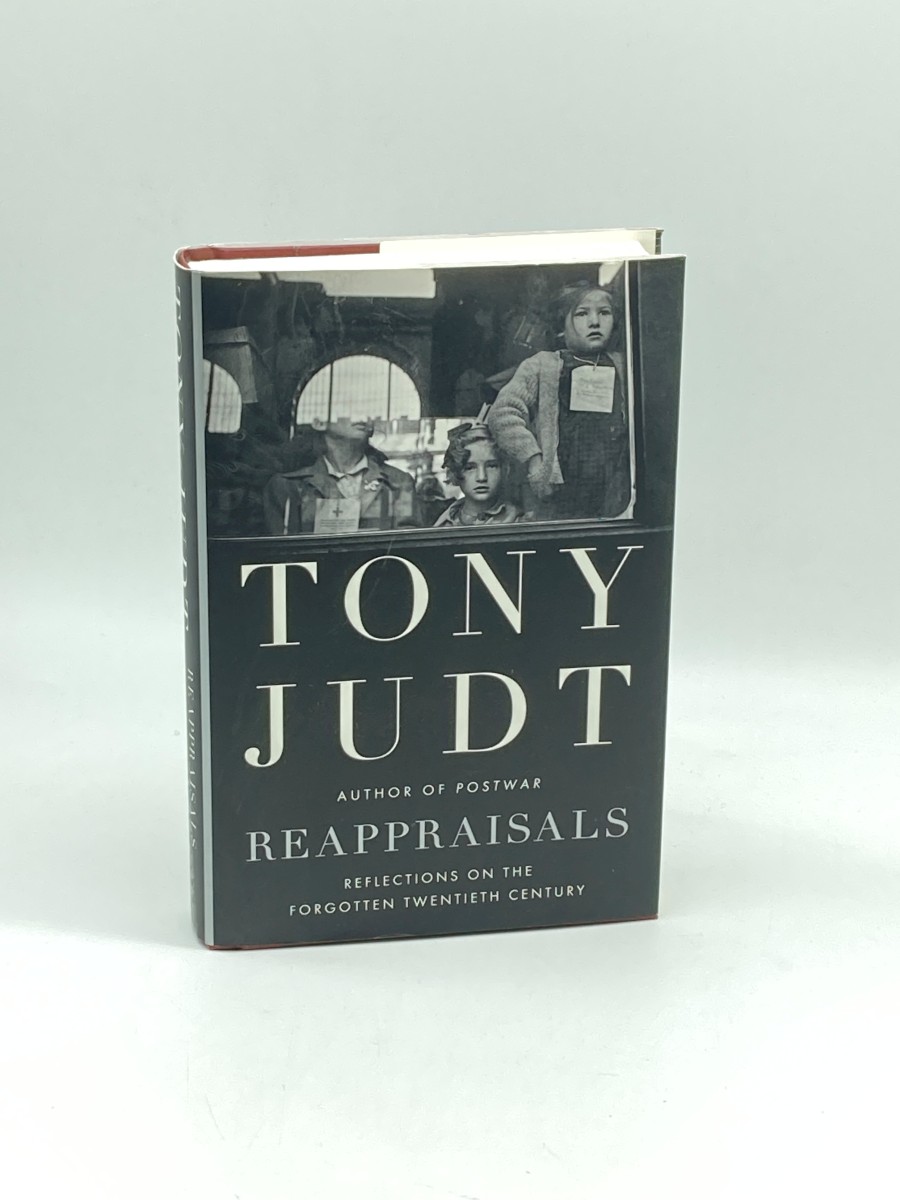 Reappraisals (First Printing) Reflections on the Forgotten Twentieth Century