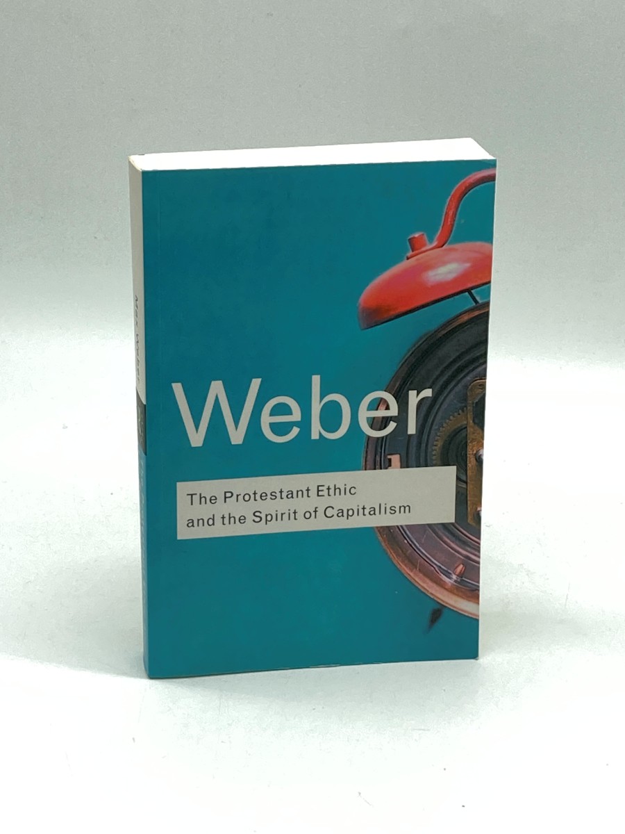 The Protestant Ethic and the Spirit of Capitalism