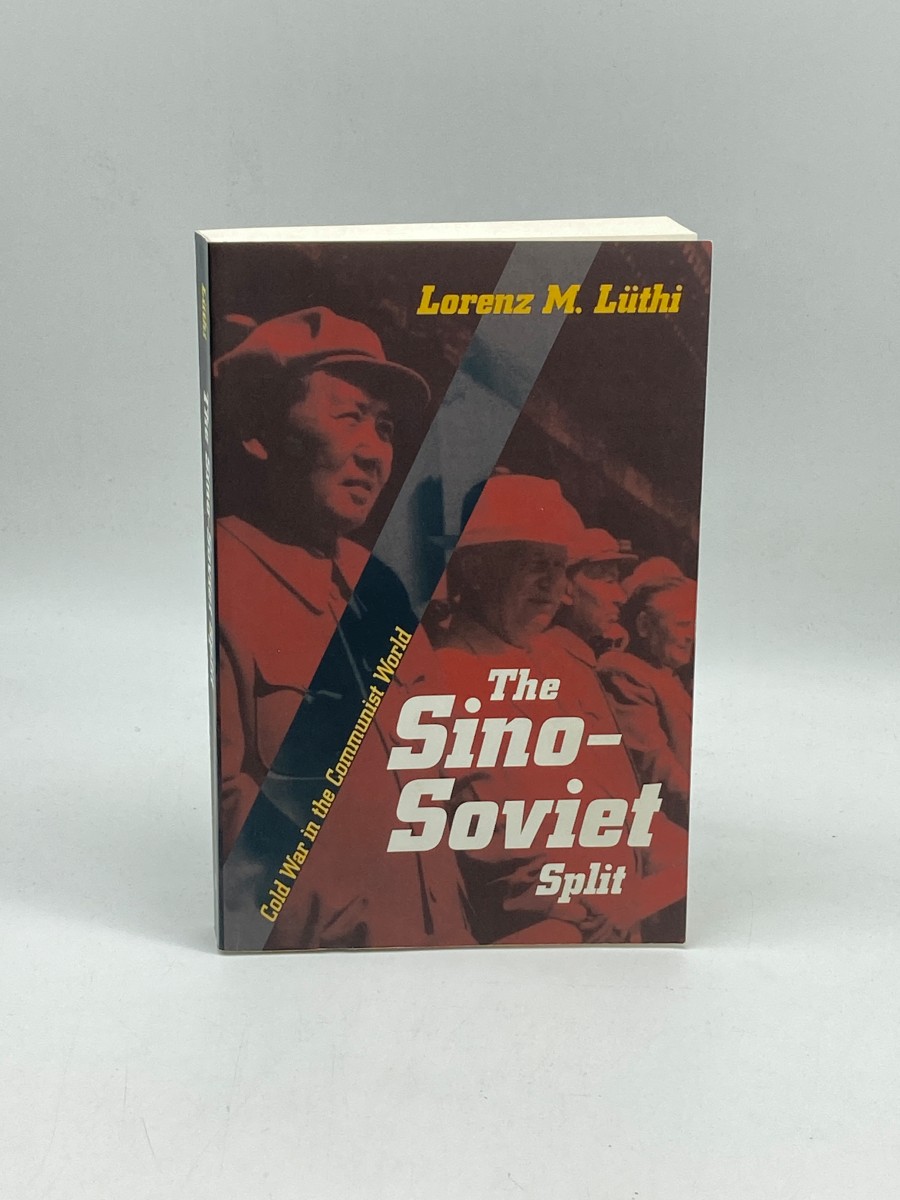 The Sino-Soviet Split (First Printing) Cold War in the Communist World