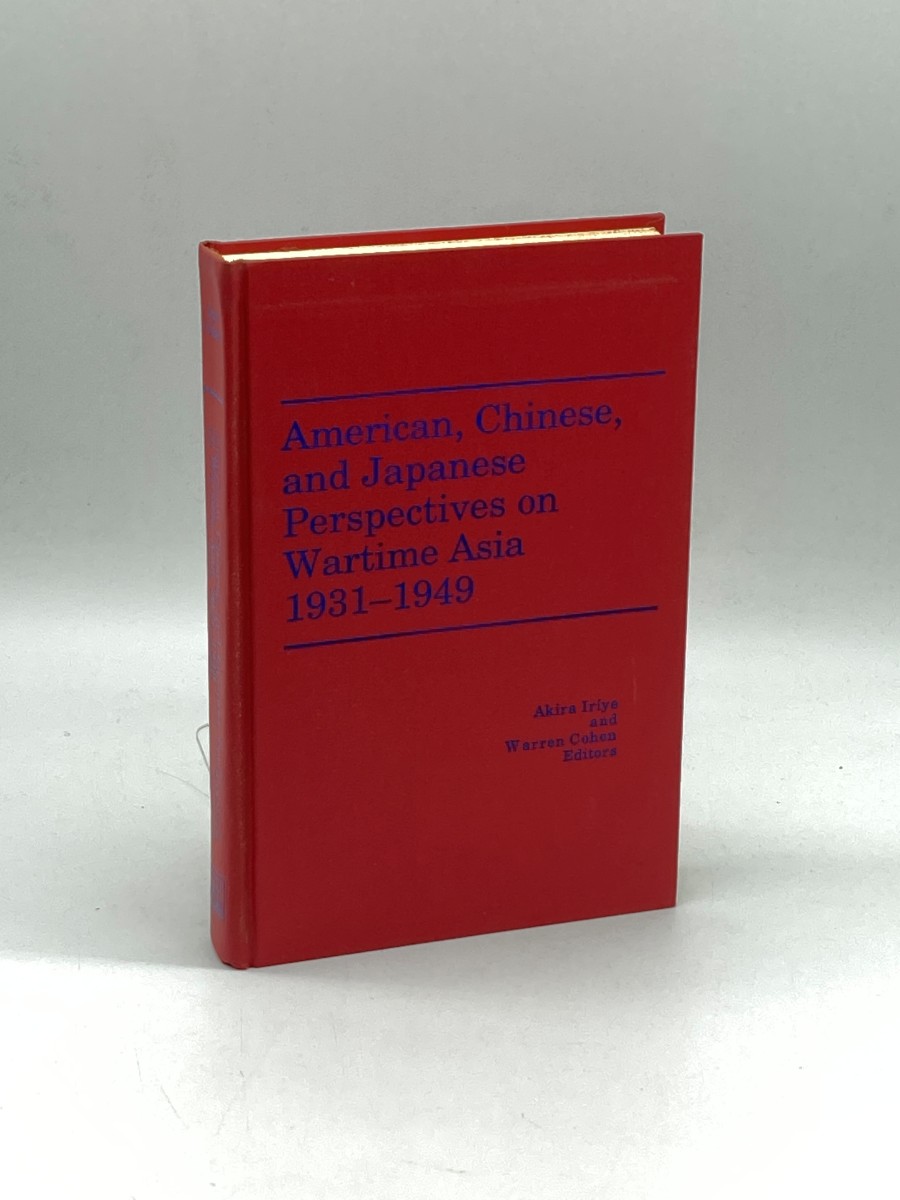 American, Chinese, and Japanese Perspectives on Wartime Asia, 1931-1949 (American in Modern World)