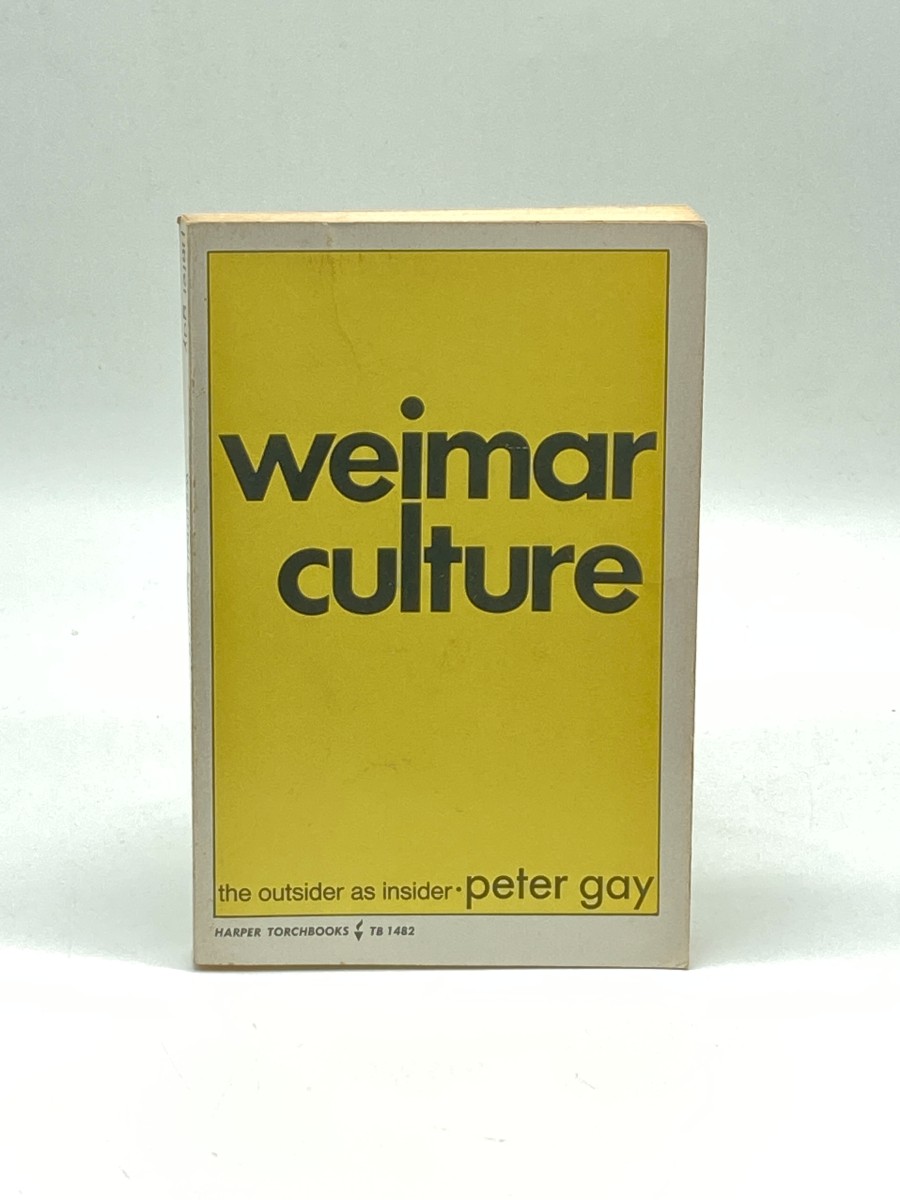 Weimar Culture The Outsider As Insider