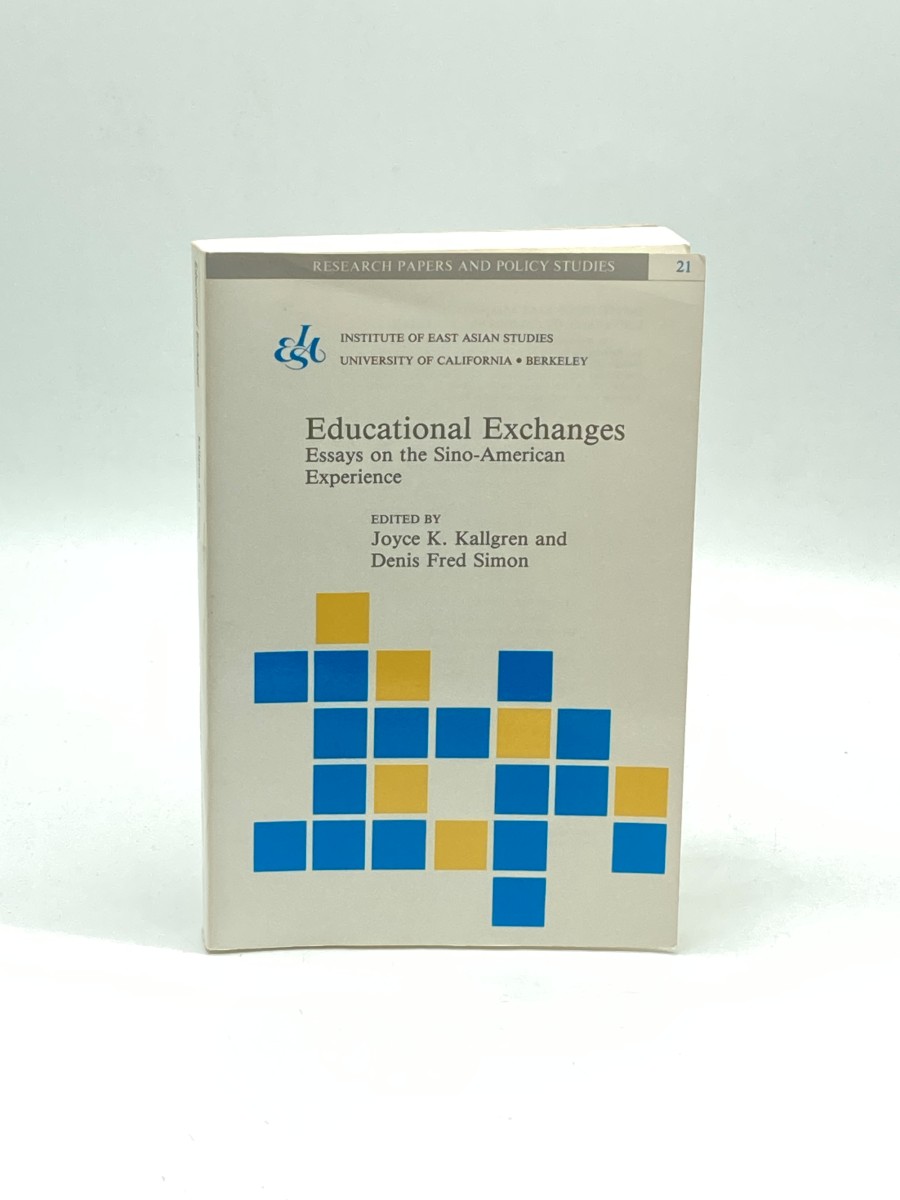 Educational Exchanges Essays on the Sino-American Experience