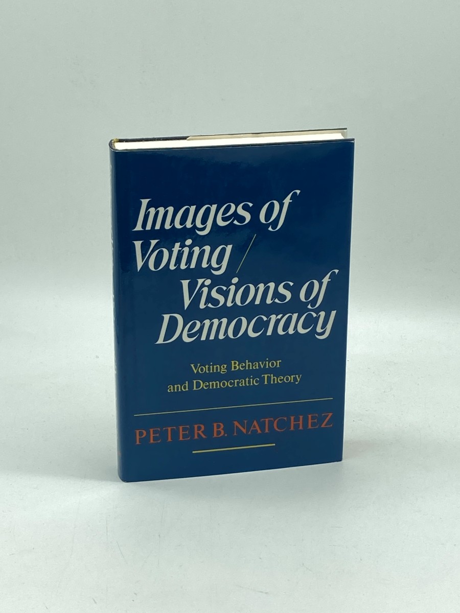 Images Of Voting / Visions Of Democracy (First Printing)
