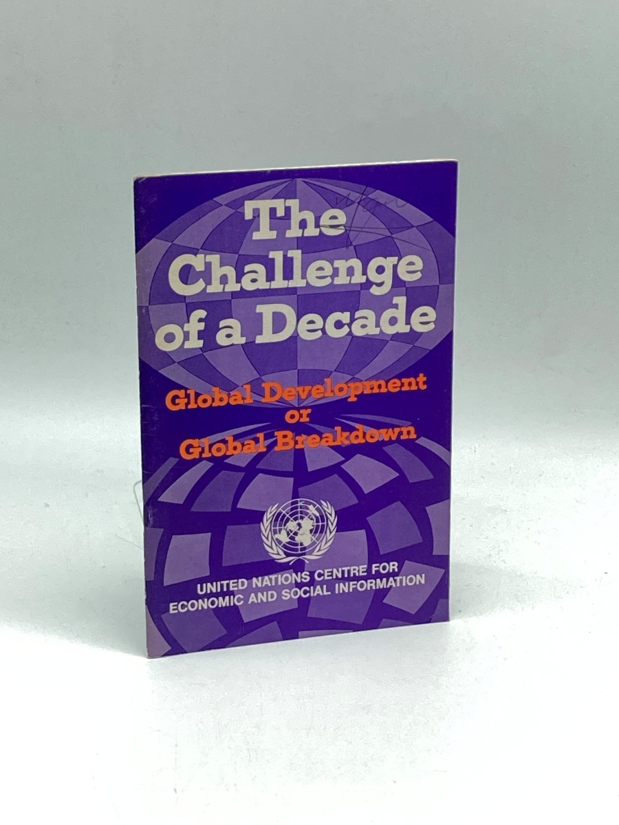 The Challenge of a Decade Global Development or Global Breakdown