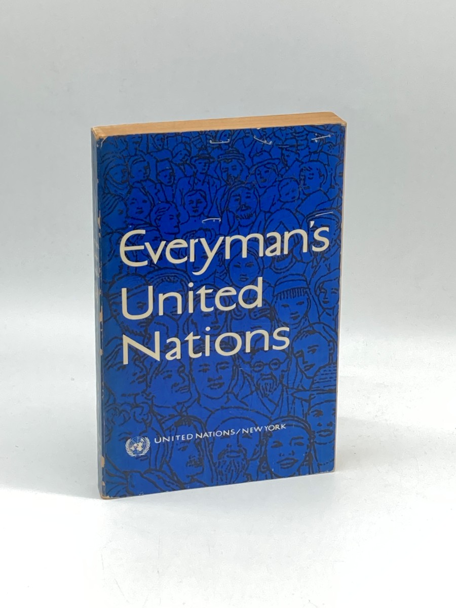 Everyman's United Nations 1945-1955 A Ready Reference to the Structure, Functions and Work of the United Nations and its Related Agencies During the Ten Years Ending 1955